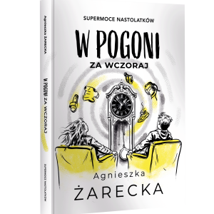 w pogoni za wczoraj książka agnieszka żarecka